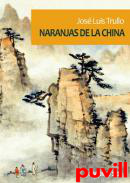 Naranjas de la China ; El bosque de las lucirnagas