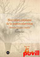 Narrativa catalana de la postmodernitat : histries, formes i motius