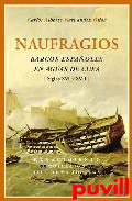 Naufragios : barcos espaoles en aguas de Cuba, siglos XVI y XVII