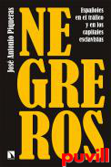 Negreros : espaoles en el trfico y en los capitales esclavistas