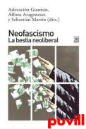 Neofascismo : la bestia neoliberal