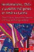 Neoliberalismo, ONGs y pueblos indgenas en 

Amrica Latina