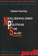 Neoliberalismo y polticas de salud