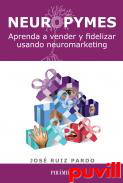 Neuropymes : Aprenda a vender y fidelizar usando neuromarketing