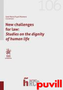 New challenges for law : studies on the dignity of human life