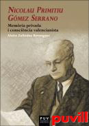 Nicolau Primitiu Gmez Serrano : memria privada i conscincia valencianista