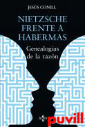 Nietzsche frente a Habermas : genealogas de la razn