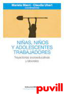 Nias, nios y adolescentes trabajadores : Trayectorias socioeducativas y laborales