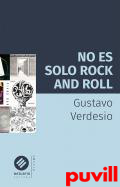 No es solo rock and roll