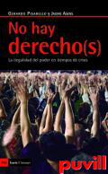 No hay derecho(s) : la ilegalidad del poder en tiempos de crisis