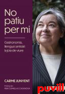 No patiu per mi : Gastronomia, llengua i amistat: la joia de viure