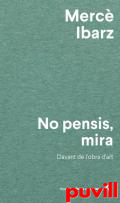 No pensis, mira : davant de l'obra d'art