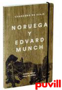 Noruega y Edvard Munch : cuaderno de viaje