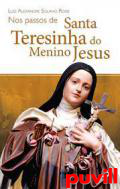 Nos passos de Santa Teresinha do Menino Jesus