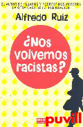 Nos volvemos racistas?