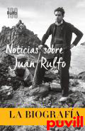 Noticias sobre Juan Rulfo : la biografa