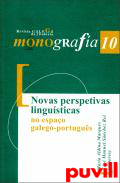 Novas perspectivas lingusticas no espao galego-portugus