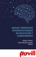 Nuevas tendencias interdisciplinares en educacin y conocimiento