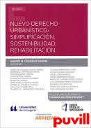 Nuevo derecho urbanstico : simplificacin, sostenibilidad, rehabilitacin