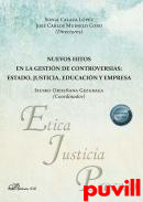 Nuevos hitos en la gestin de controversias : estado, justicia, educacin y empresa