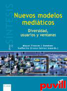 Nuevos modelos mediticos : diversidad, usuarios y ventanas