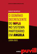 O domnio decrescente do MPLA no sistema partidrio em Angola : (2008-2022)