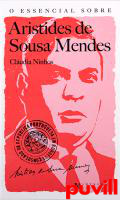 O essencial sobre Aristides de Sousa Mendes