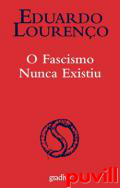 O Fascismo Nunca Existiu