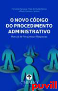 O Novo Cdigo do Procedimento Administrativo : Manual de perguntas e respostas