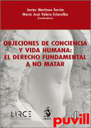 Objeciones de conciencia y vida humana : el derecho fundamental a no matar