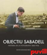 Objectiu Sabadell : histria de la fotografia 1860-1936