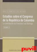 Obra de Francisco Leal Buitrago, 1. Estudios sobre el Congreso de la Repblica de Colombia : la contribucin de Francisco Leal Buitrago