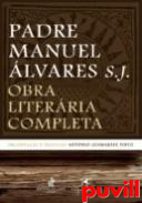 Obra literaria completa del Padre Manuel Alvares