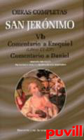 Obras completas, 5b. Comentario a Ezequiel: (Libros IX-XIV) ; comentario a Daniel