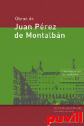 Obras de Juan Prez de Montalbn, 2.1. Segundo tomo de comedias, I