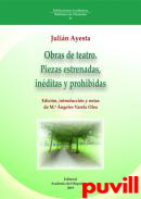 Obras de teatro : piezas estrenadas, inditas y prohibidas