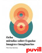 Ocho miradas sobre Espaa : imagen e imaginarios