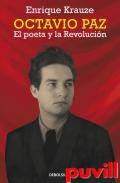 Octavio Paz : el poeta y la Revolucin