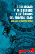 Ocultismo y misterios esotricos del franquismo