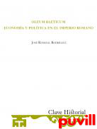 Oleum baeticum : economa y poltica en el Imperio Romano