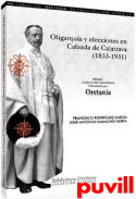 Oligarqua y elecciones en Calzada de Calatrava, 1833-1931