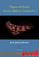 rganos del Estado : historia, didctica, fundamentos