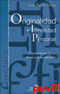 Originalidad e identidad personal : claves antropolgicas frente a la masificacin