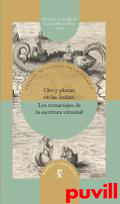 Oro y plomo en las Indias : los tornaviajes de la escritura virreinal