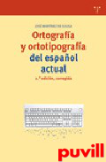 Ortografa y ortotipografa del espaol actual