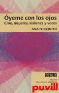 yeme con los ojos : cine, mujeres, visiones y voces