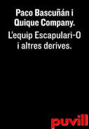 Paco Bascuan i Quique Company : l'equip Escapulari-O i altres derives