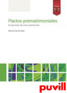 Pactos prematrimoniales : en previsin de crisis matrimonial