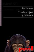 Padres, hijos y primates