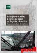 Paisajes culturales a travs de casos en Espaa y Amrica